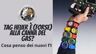 #Tag Heuer è (forse) alla canna del gas? cosa penso dei nuovi #F1