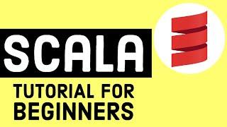 Scala Tutorial for Beginners