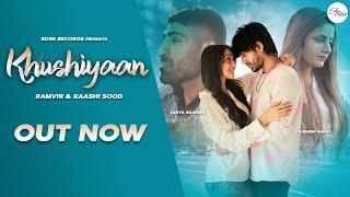 Khushiyaan Video Song | RamVir | Sameer Mark | Tanya Sharma | Raashi Sood | New Hindi Song 2021