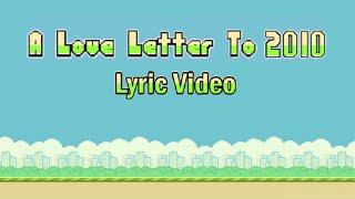 A Love Letter to 2010 - MC Virgins (Lyric Video)