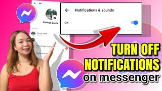 PAANO I-TURN OFF ANG NOTIFICATIONS SA MESSENGER | Riencyll Cabile