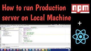 HOW TO RUN PRODUCTION SERVER ON YOUR LOCAL MACHINE - React + npm serve