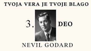 Nevil Godard - Tvoja Vera je Tvoje Blago (3 deo)