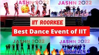 Dance at IIT Roorkee || JASHN 2022 || Best Dance Ever || IIT life