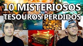 10 MISTERIOSOS TESOUROS PERDIDOS