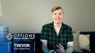 Weight Loss Testimonial for Options Medical Weight Loss with Trevor