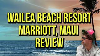 Wailea Beach Resort - Marriott, Maui Review March 2022