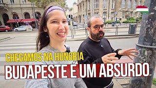 CHEGAMOS NA HUNGRIA e FICAMOS IMPRESSIONADOS com BUDAPESTE