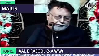 MAULANA MIRZA MOHAMMED ATHAR SAHAB 10TH MAJLIS TOPIC: AAL E RASOOL (S.A.W.W)