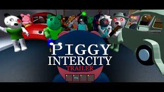 ROBLOX PIGGY: INTERCITY TRAILER 2021 (Open World)