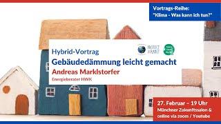 Andreas Marklstorfer (Energieberater HWK): „Gebäudedämmung leicht gemacht!"