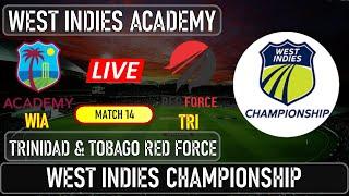 Live - West Indies Academy vs Trinidad & Tobago Red Force |  | West Indies Championship