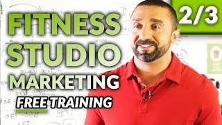 Fitness Studio Marketing Part 2 of 3 | FREE Training by Mike Arce, CEO of Loud Rumor