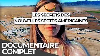 Nouvelles Sectes Américaines : Spiritualité ou Arnaque ? | Documentaire Français