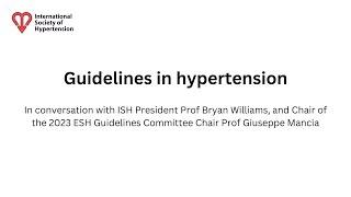 Guidelines in hypertension: in conversation with the ISH and ESH