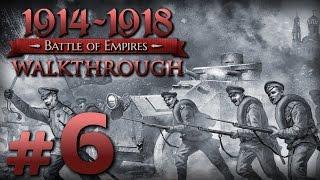 Прохождение Battle of Empires 1914-1918 — Часть #6 — Российская Империя: Осада[1/2]