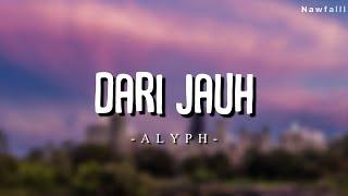 ALYPH - Dari Jauh (Lyric Video)