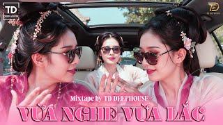 VỪA NGHE VỪA LẮCVIET DEEP 2024 - MIXTAPE HOUSE LAK SET NHẠC 8X9X - DEEP HOUSE CHILL 8X9X HOT TIKTOK