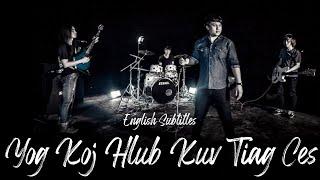 YOG KOJ HLUB KUV TIAG CES... - HANDS BAND - ENG SUB