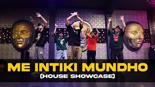 Me Intiki Mundho | House Dance Showcase  | Sam | THE KINGS |