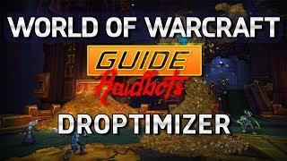 World of Warcraft Guide - Raidbots Droptimizer