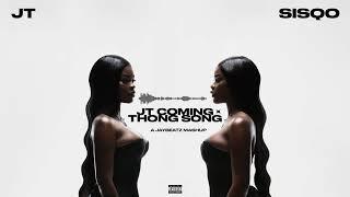 JT & Sisqo - JT Coming x Thong Song (A JAYBeatz Mashup)