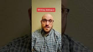 Writing dialogue