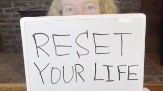 RESET YOUR LIFE