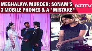 Meghalaya Murder Case | Sonam Raghuvanshi's 3 Mobile Phones And A WhatsApp "Mistake"