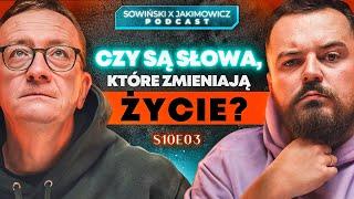 JAKIE SŁOWA ZMIENIAJĄ ŻYCIE? | PODCAST SOWIŃSKI X JAKIMOWICZ