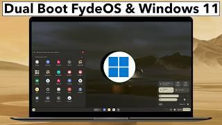 How to Dual Boot FydeOS and Windows 11 (EASILY)