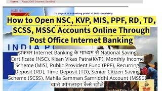 How to Open NSC,KVP,MIS,PPF,RD,TD,SCSS,MSSC Accounts Online Through Post Office Internet Banking