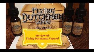 Flying Dutchman Vapors Review. Nov 2015-Joe Of All Vapes