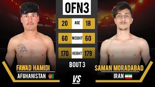 FullFight/ Saman Moradmand  Fawad Hamidi /08/06/2023/ OFN3_3