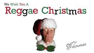 Yellowman: We Wish You a Reggae Christmas