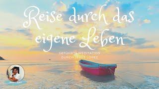 Reise durch das eigene Leben: Vortrag & Meditation