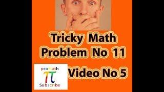 Tricky Math Problem No 11|| Tricky Math Problem | proMath