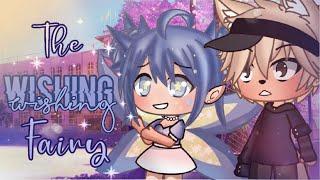 The Wishing Fairy~ ||GLMM|| Gacha Life Mini Movie