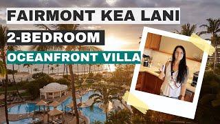 Fairmont Kea Lani 2-bedroom Oceanfront Villa Review and Tour