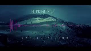 El Principio - Daniel Victor