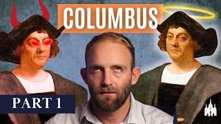 Columbus Was NOT a Monster: the REAL Story (Part 1)