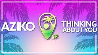 Aziko - Thinking About You (Official Release) [Lyric Video]