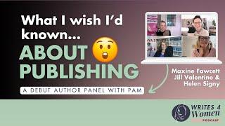 What I Wish I’d Known About Publishing: A Debut Author Panel