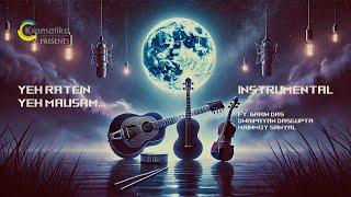 Yeh Ratein Yeh Mausam | Instrumental | Barin das | Dwipayan | Mrinmoy Sanyal | 2025