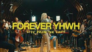 Forever YHWH (Live From The Loft) | feat. Tiffany Hudson | Elevation Worship