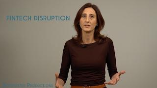 Demystifying FinTech. Episode 1: FinTech Disruption