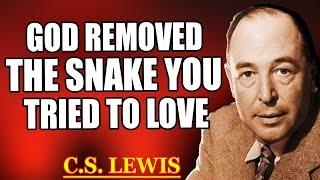 CHOSEN ONE, GOD Removed The SNAKE From Your Life — The NAME Still HURTS, But...| C.S. Lewis 2025