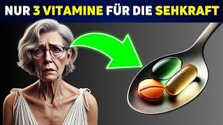 Nur 3 kleine Vitamine, um Ihre Sehkraft nach 50 zu Retten!