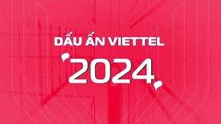 [Viettel Group] 12 dấu ấn nổi bật nhất của Viettel năm 2024