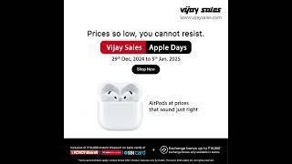 Apple Days Are Here! Great Deals on Apple Products at Vijay Sales!